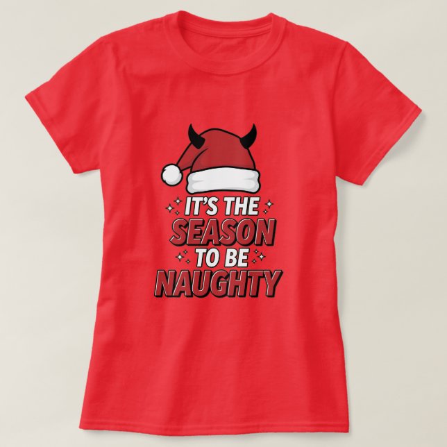It's the season to be naughty t shirt (Design framsida)