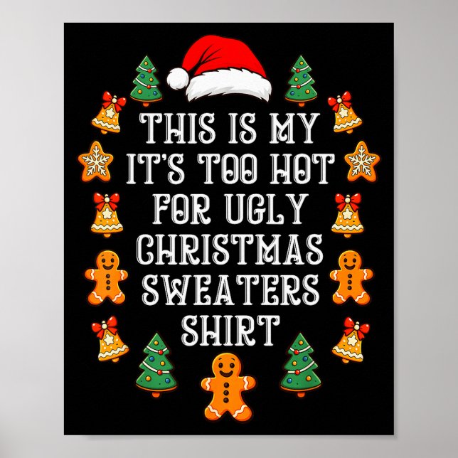 Its Too Hot For Ugly Christmas Sweaters Funny Xmas Poster (Framsidan)