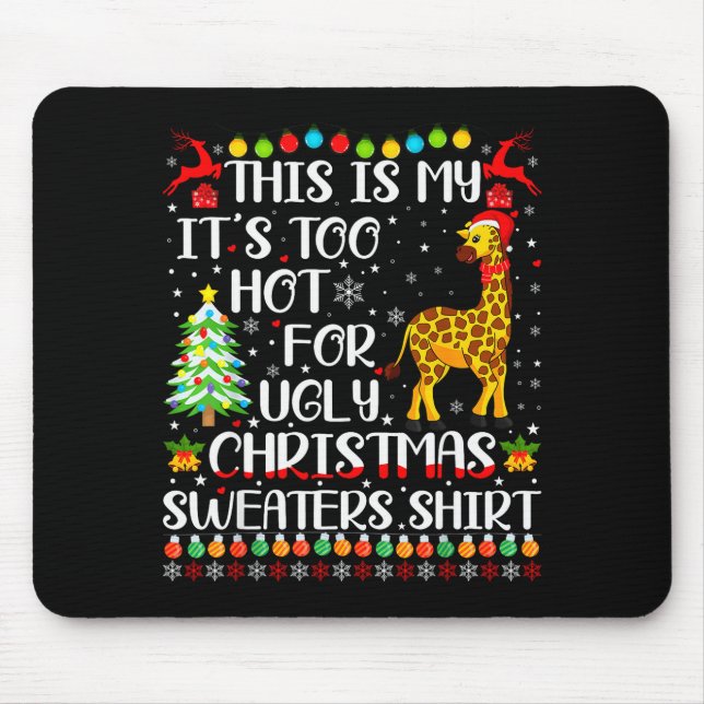 It's Too Hot For Ugly Christmas Sweaters Giraffe L Musmatta (Framsidan)