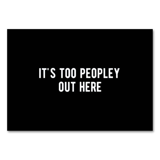 it's too peopley out here bordsnummer (Framsidan)