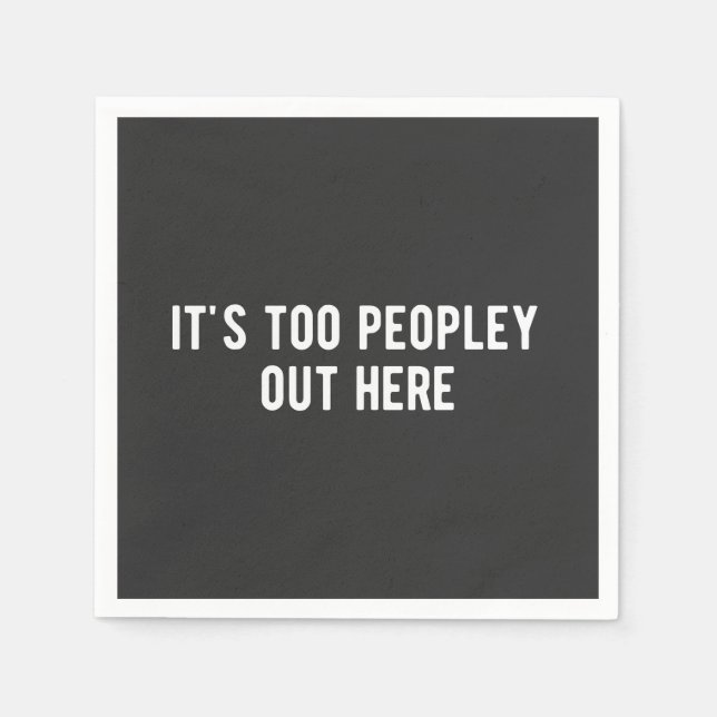 it's too peopley out here pappersservett (Framsidan)