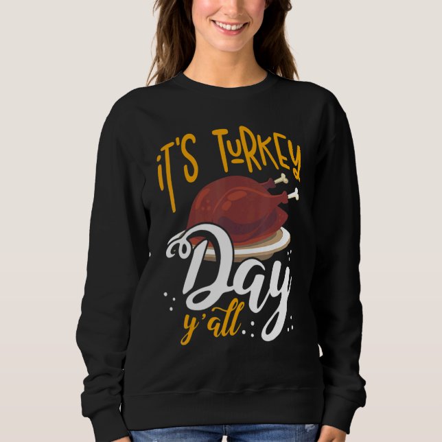 Its Turkey Day Y all Thanksgiving Dinner T Shirt (Framsida)