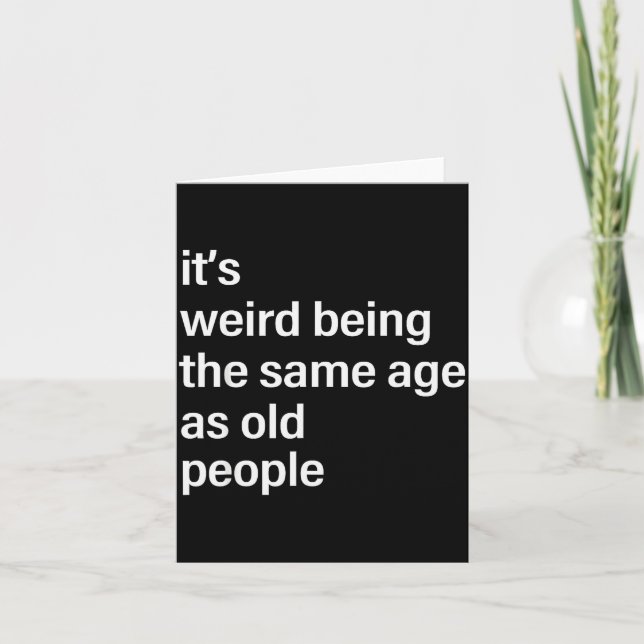 It's Weird Being The Same Age As Old People Husban Kort (Framsida)