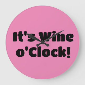 It's Wine o'Clock Clock Stor Klocka