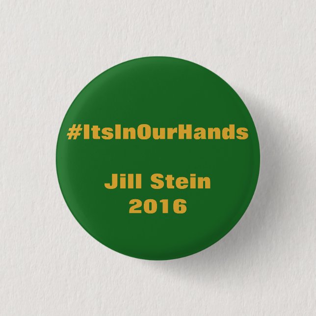 #ItsInOurHands Jill Stein 2016 Knapp (Framsida)