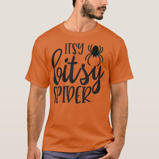 Itsy Bitsy Spider T Shirt