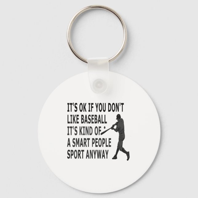 It't Ok If You Don't Like Baseball Funny Baseball  Nyckelring (Framsida)