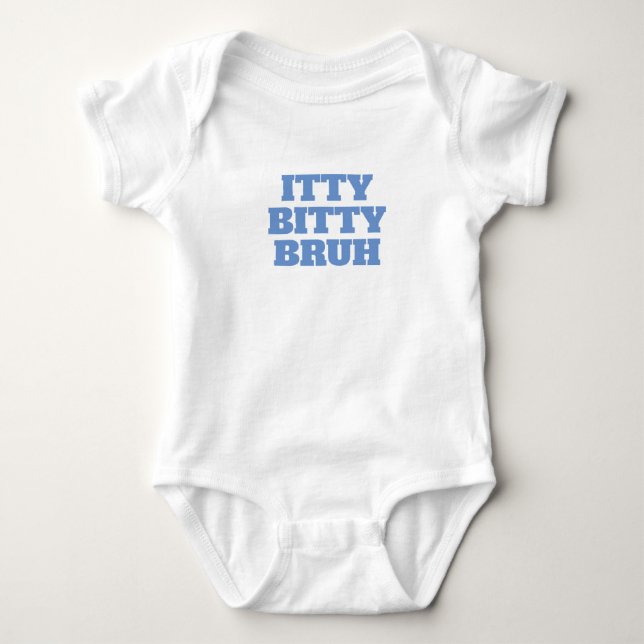 ITTY BITTY BABY BROTHER BRUH ONE BIET BODYSUIT T SHIRT (Framsida)