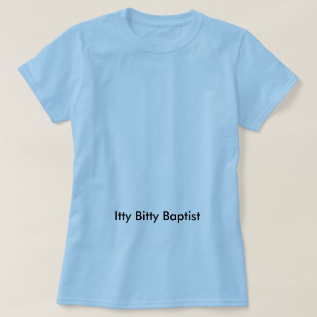Itty Bitty baptistiskt Tee (Design framsida)