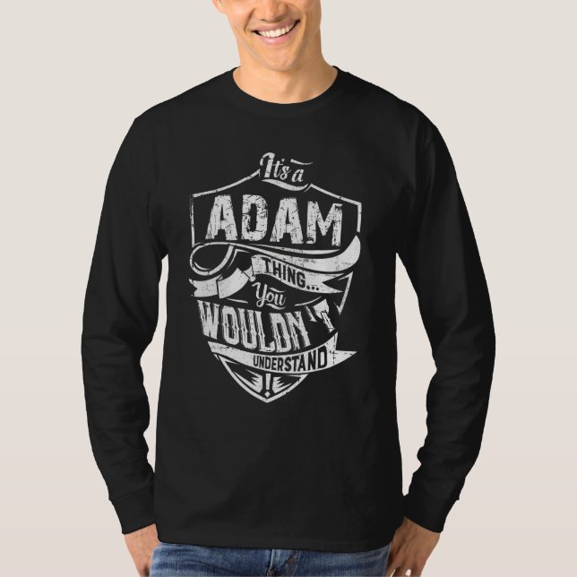 Itu2019s A Adam Sak Du skulle inte förstå T Shirt (Framsida)