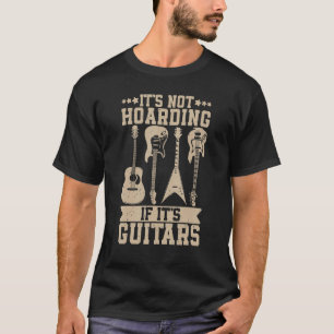 Itu2019s ej värmande om Itu2019s Guitars Musician T Shirt
