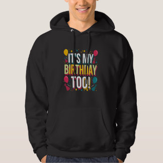 Itu2019s Min födelsedag för Perfekt för Twillingar Hoodie