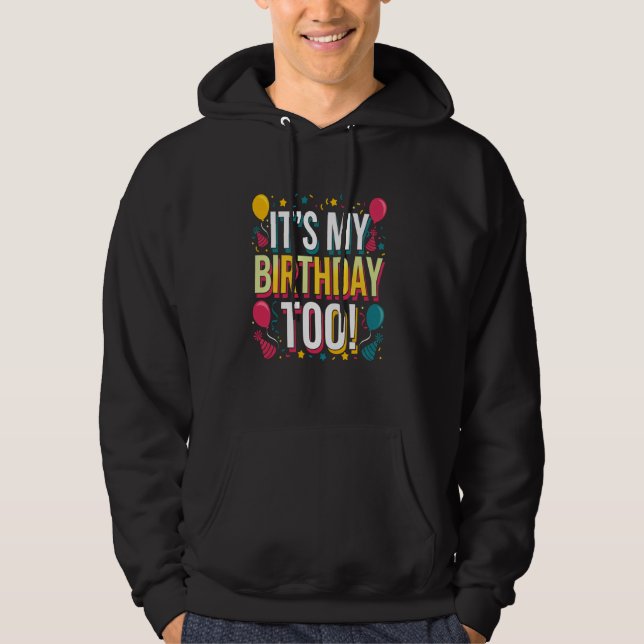 Itu2019s Min födelsedag för Perfekt för Twillingar Hoodie (Framsida)