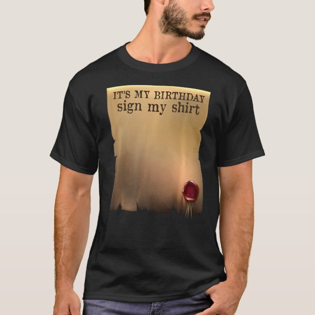Itu2019s Min födelsedag signerar min autograf-föde T Shirt (Framsida)