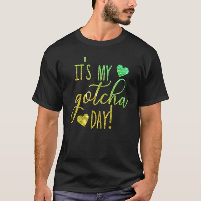 Itu2019s My Gotcha Day Sign for Adoption Adjö Fost T Shirt (Framsida)