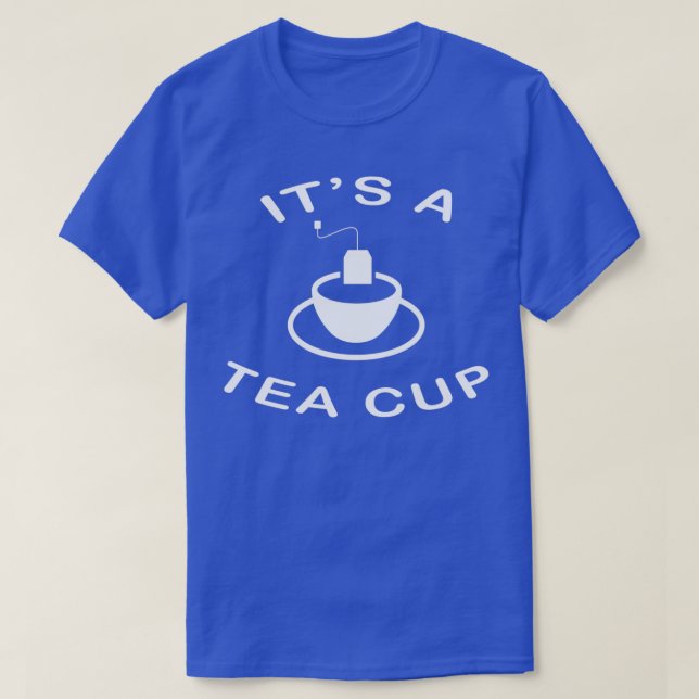 Itx27s a Tea Kopp T Shirt (Design framsida)