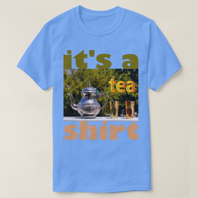 Itx27s a Tea Shirt 43 T (Design framsida)