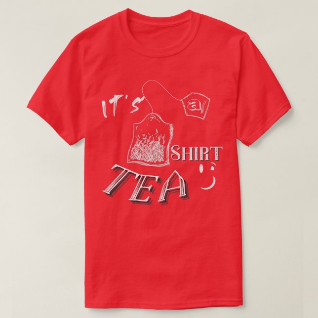 Itx27s A Tea Shirt Cute Summer Kort en fin gåva T (Design framsida)
