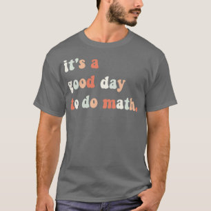 Itx27s Bra Day to Do Math Math Teacher Math Stu T Shirt