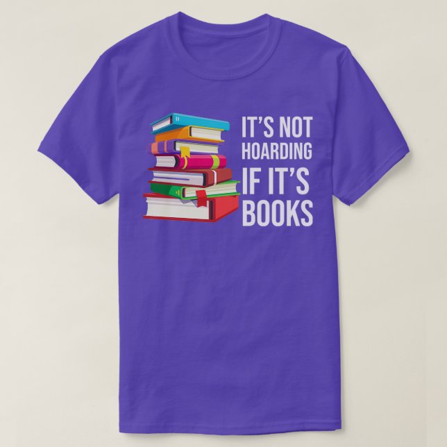 Itx27s ej hoarding om Itx27s Bokar 1 T Shirt (Design framsida)