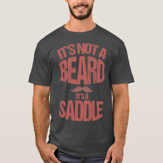 Itx27s inte en skäggix27s A Saddle Gift Beard Kärl T Shirt