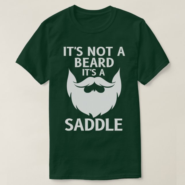 Itx27s inte en skäggix27s A Saddle Gift Beard Kärl T Shirt (Design framsida)