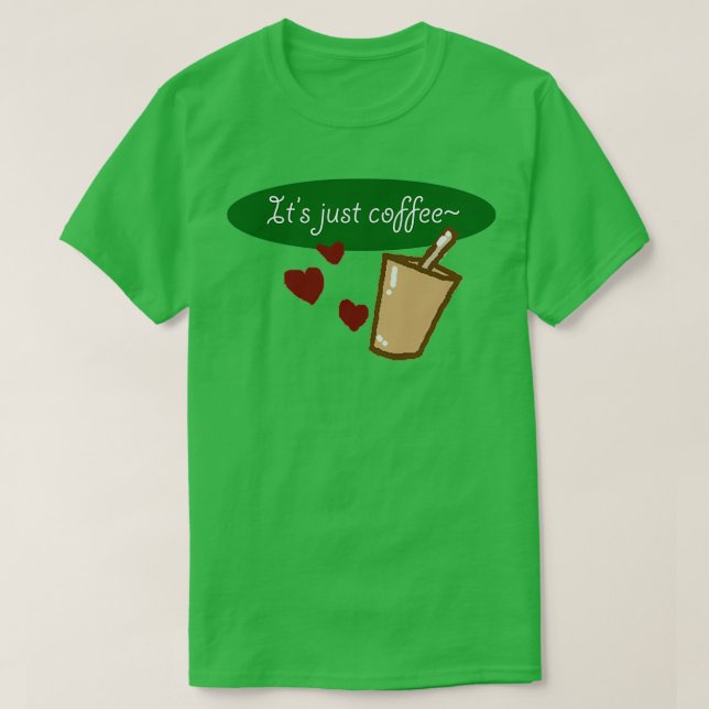 Itx27s Just-kaffe T Shirt (Design framsida)