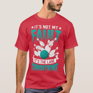 Itx27s Lane Villkor Bowlareare TenPin Bowling T Shirt