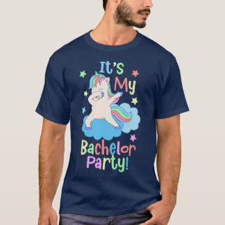 Itx27s My Bachelor Party Unicorn T Shirt