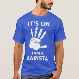 ITx27S OK, JAG ÄR EN BARISTA T Shirt