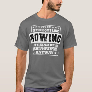 Itx27s OK om du Donx27t tycker om Rwing Funny Gift T Shirt