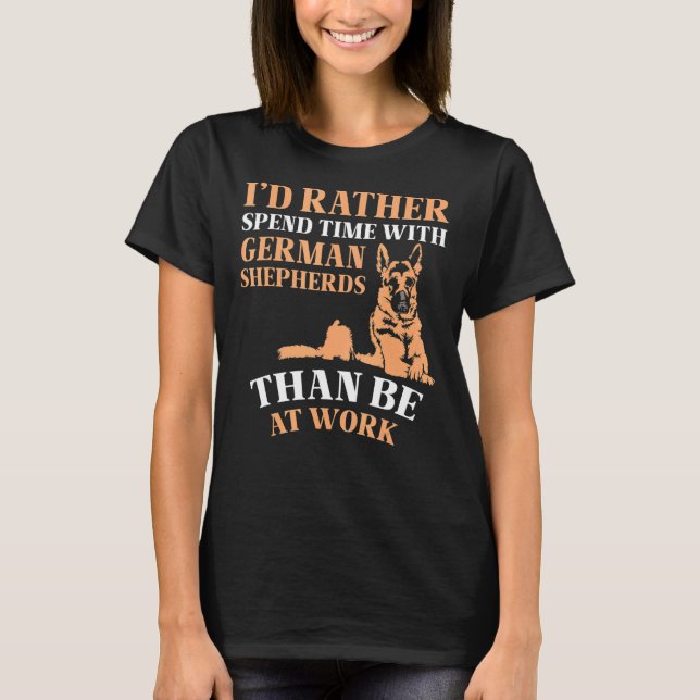 Iu2019d tillbringar snarare tid med tyska herdar t shirt (Framsida)