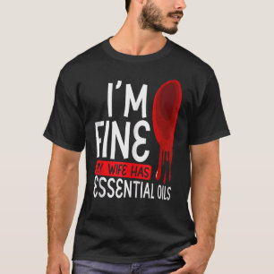 Iu2019m-Bran Min fru har viktiga oljesammer T Shirt