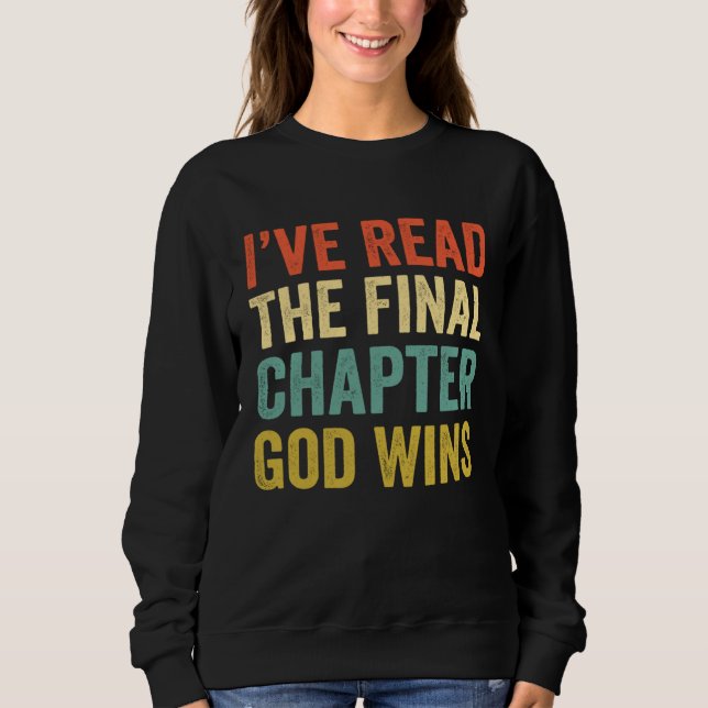 Iu2019ve Read The Final Chapter God Wins Christian T Shirt (Framsida)