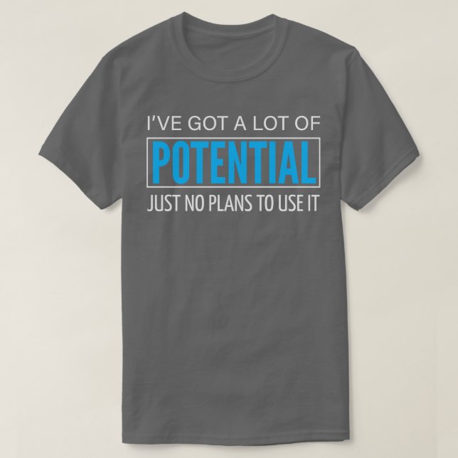 IVA HAR MYCKET POTENTIAL 1 T SHIRT (Design framsida)