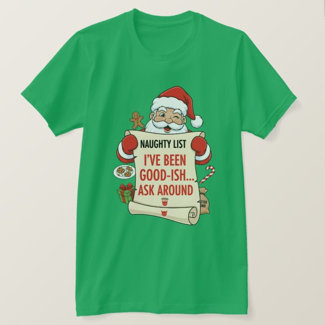 I've been good-ish... ask around t shirt (Design framsida)