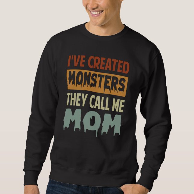 I've Created Monsters The Call Me Mom  2 Lång Ärmad Tröja (Framsida)