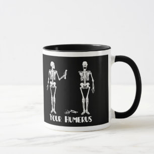 I've fick din tillbaka   din Humerus - skelett Mugg