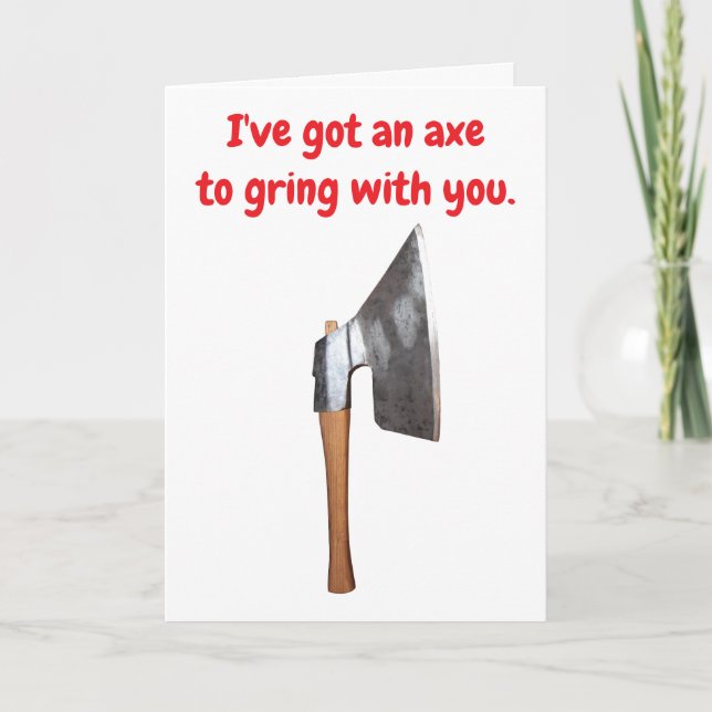 I've got an axe to grind with you. kort (Framsida)