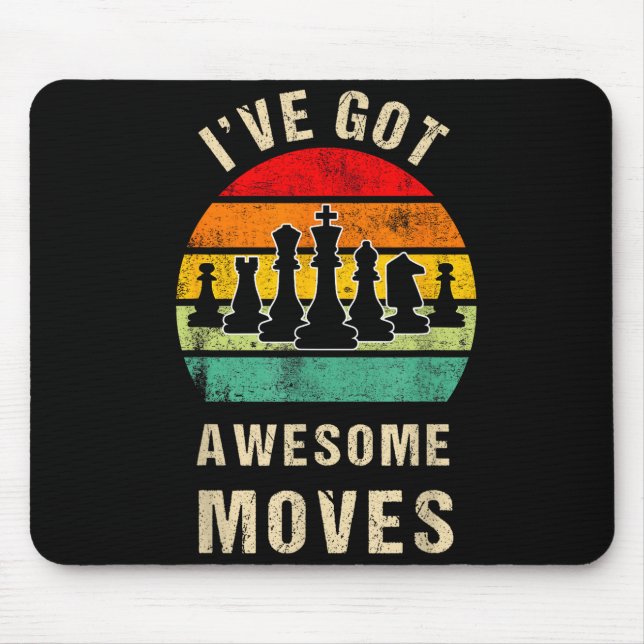 I've Got Awesome Moves Chess Player Funny Chess Pl Musmatta (Framsidan)