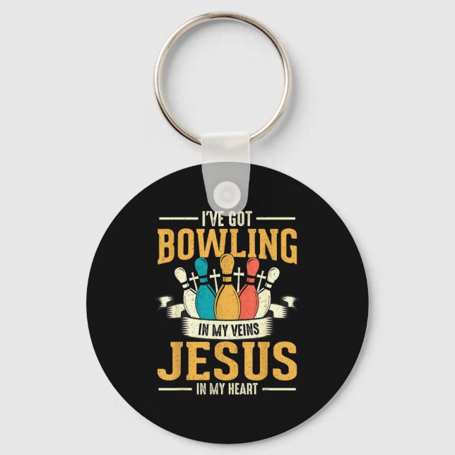 I've Got Bowling In My Veins Jesus In My Heart  Nyckelring (Framsida)