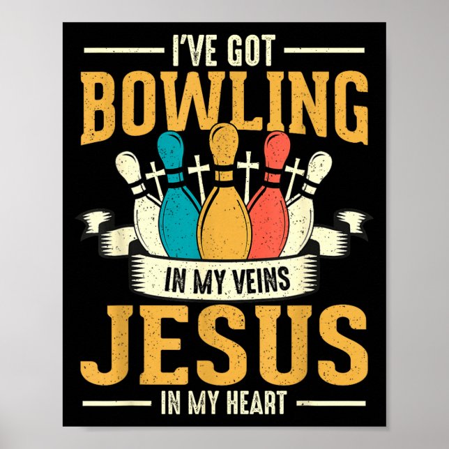 I've Got Bowling In My Veins Jesus In My Heart  Poster (Framsidan)
