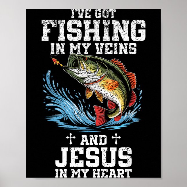 I've Got Fishing In My Veins And Jesus In My Heart Poster (Framsidan)
