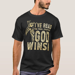 Ive har läst det sista kapitlet Gud vinner kristen T Shirt