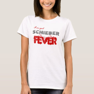 I've harSchieber feber T-shirt