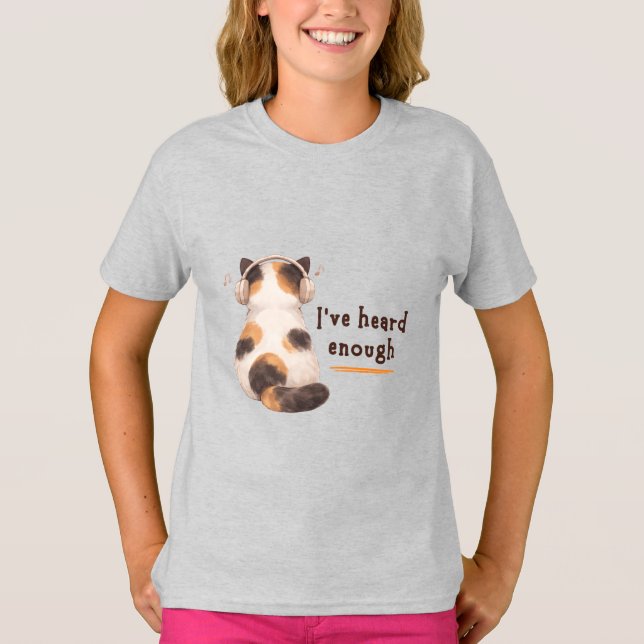 "I've heard enough" Cat Wearing Headphone T Shirt (Framsida)