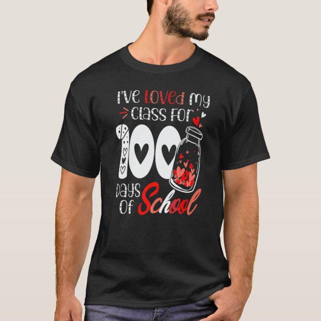 I've loved My Class For 100 Days Of School Teacher T Shirt (Framsida)