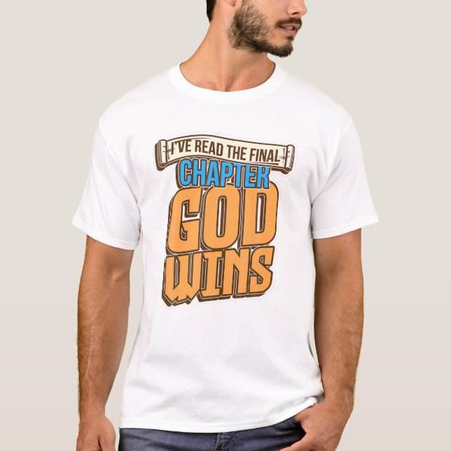 I've Read The Final Chapter God Wins Bible Verse T Shirt (Framsida)
