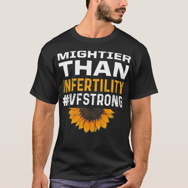 IVF Gift Warrior Mightier Transfer Day Infertility T Shirt (Framsida)