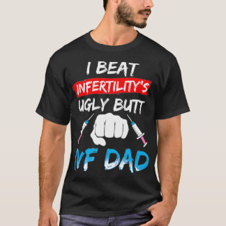 IVF Gift Warrior Pappa Beat Transfer Day Infertili T Shirt